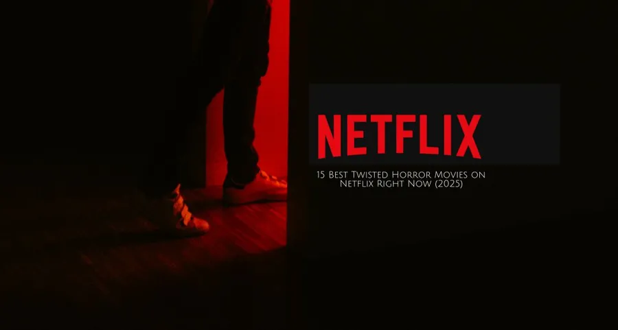 15 Best Twisted Horror Movies on Netflix Right Now (2025)