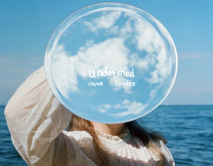 Olive Louise Breathes Life Into New Single Undefined Olive Louise Breathes Life Into New Single Undefined