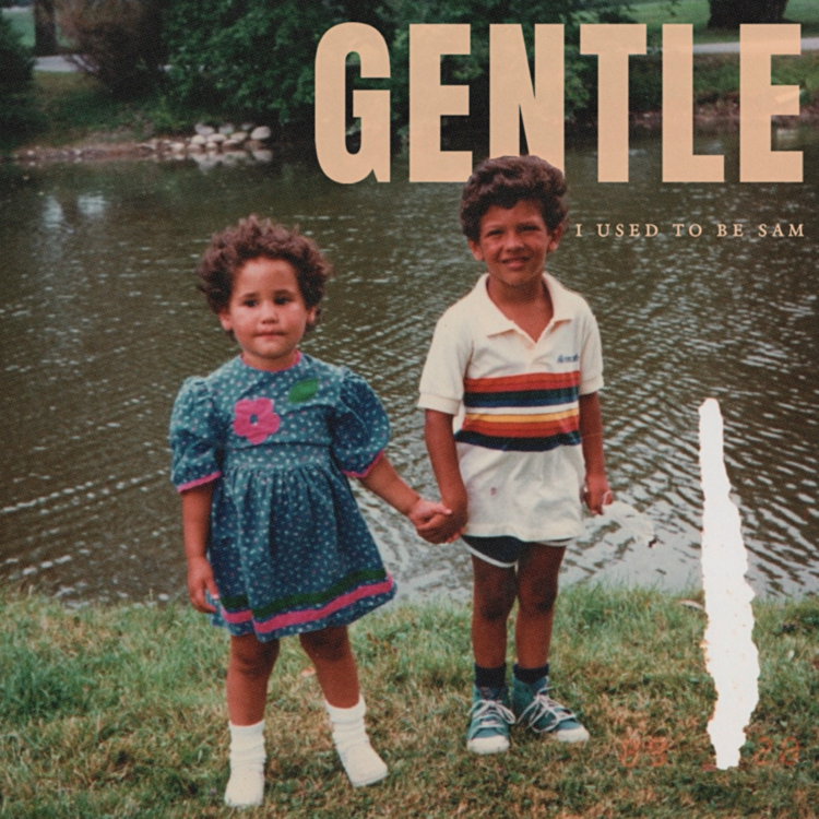 I Used to Be Sam Unveils Captivating Single Gentle I Used to Be Sam Unveils Captivating Single Gentle