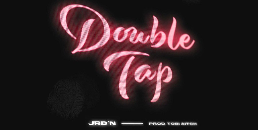 JRD’N. Hits The Sweet Spot With Double Tap JRD'N Hits The Sweet Spot With Double Tap