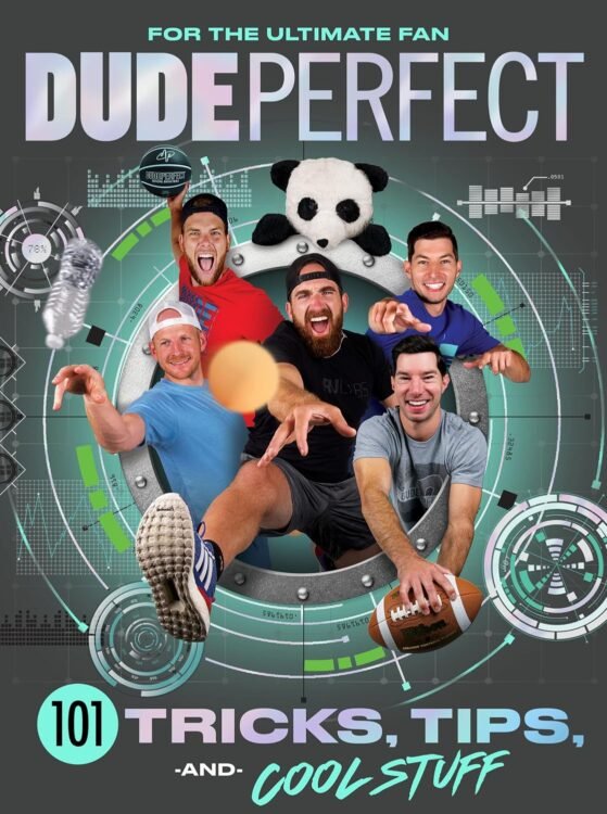 Dude Perfect: 101 Tricks, Tips, And Cool Stuff