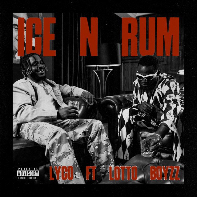 LYCO ft Lotto Boys Ice N Rum Song Artwork