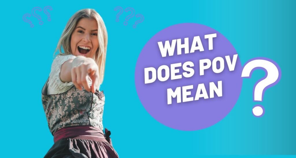 POV in the Digital Age: The Definitive (and Witty) Guide