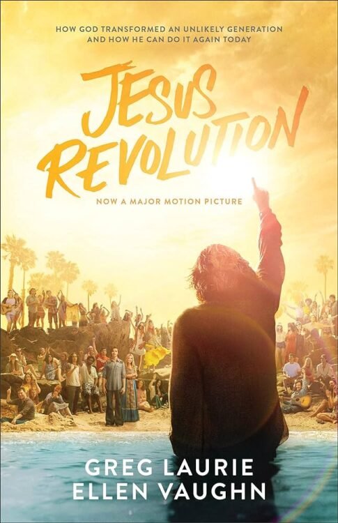 Jesus Revolution: Laurie, Greg, Vaughn, Ellen: 9780801095009: Amazon.com: Books