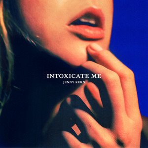 Jenny Kern Intoxicate Me Song cover