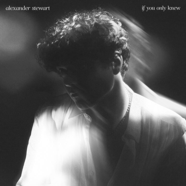 Alexander Stewart If You Only Knew song cover
