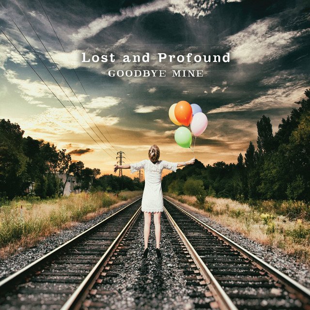 Lost & Profound Goodbye Mine album cover