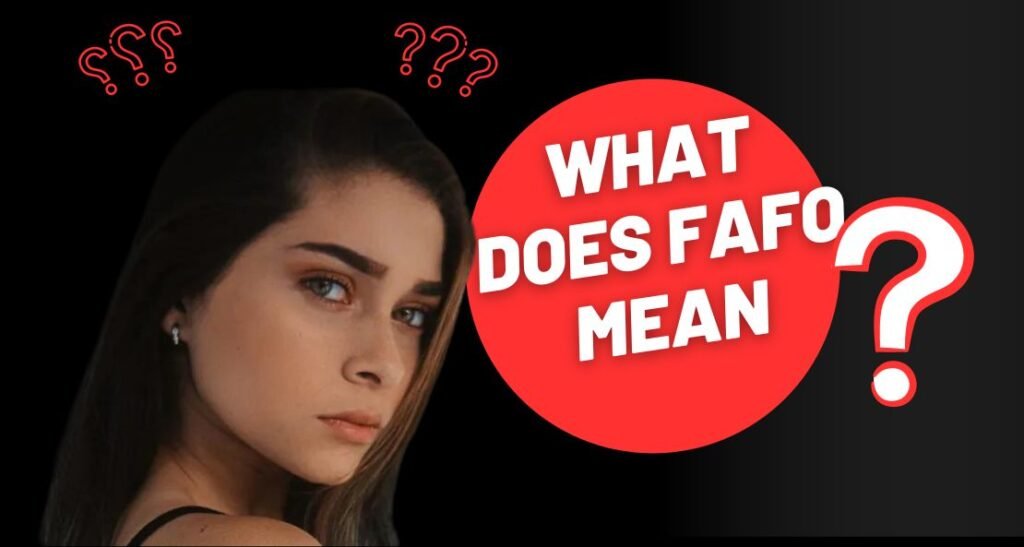 What Does FAFO Mean? From TikTok Slang to Political Power Play What Does FAFO Mean? From TikTok Slang to Political Power Play