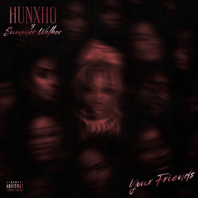 Hunxho Your Friends featuring Summer Walker song cover