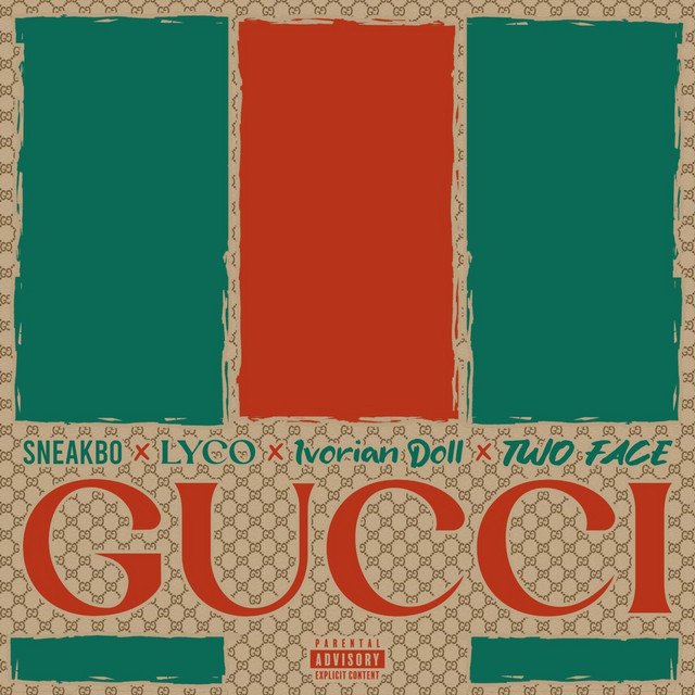 Sneakbo x Lyco x Ivorian Doll x TwoFace Gucci song cover