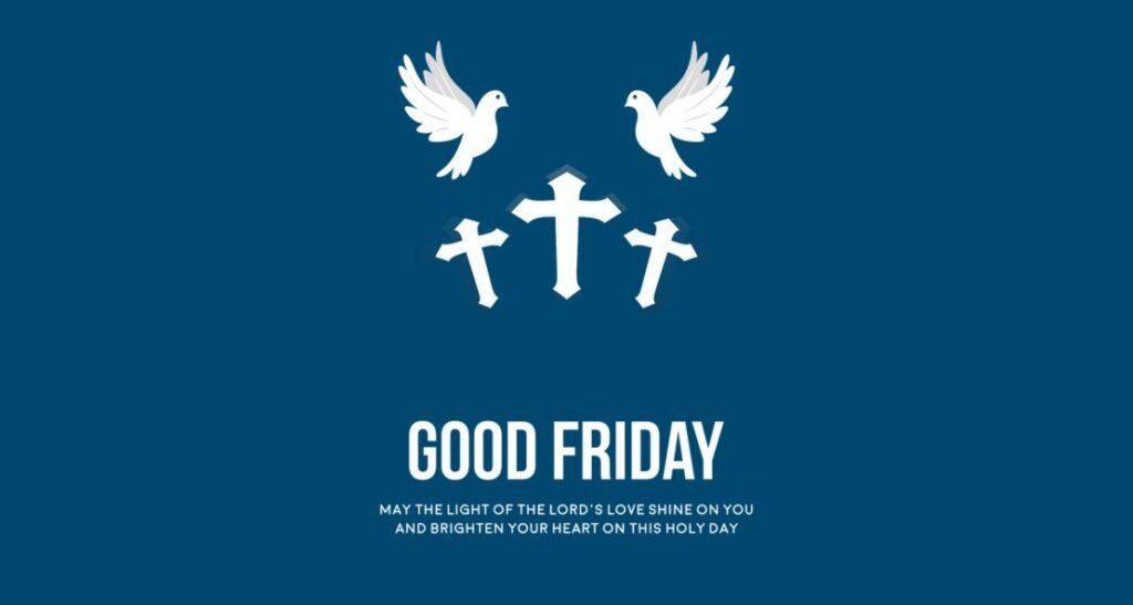 Good Friday: Uncover the Deep Meaning Behind this Sacred Day