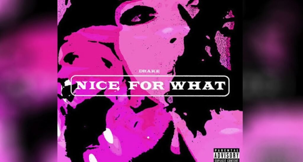 Drake Nice For What Song Artwork
