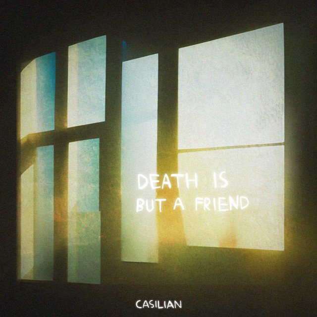 CASILIAN Death is but a Friend song cover
