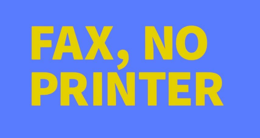 Fax, No Printer
