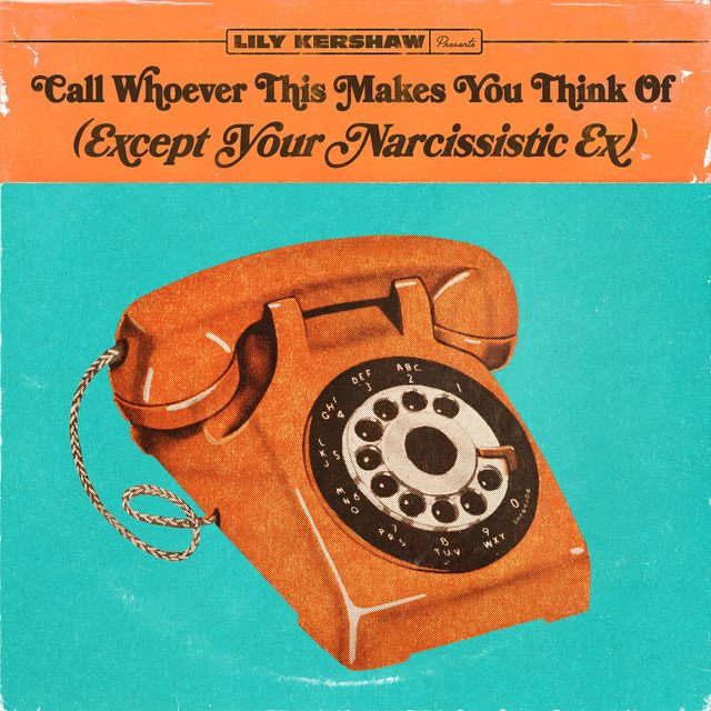 Lily Kershaw Call Whoever This Makes You Think Of (Except Your Narcissist Ex) song cover