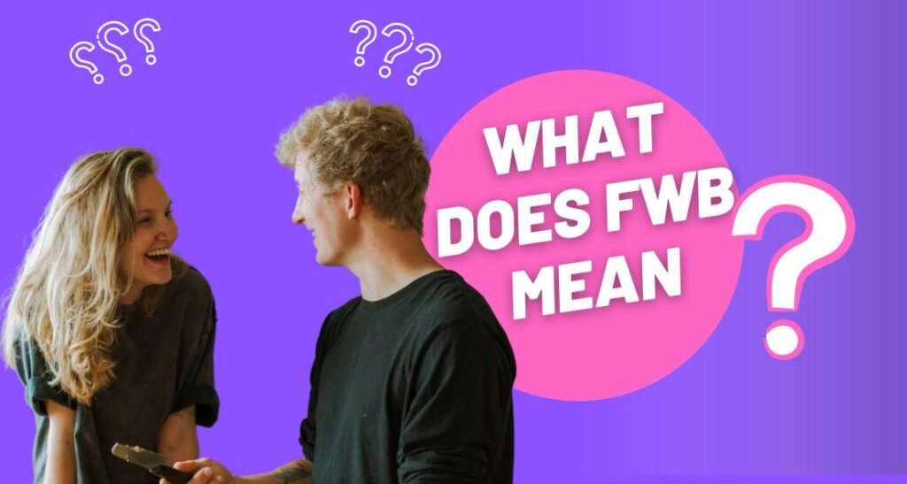 What Does FWB Mean? Unpacking the Layers of This Slang Acronym on Snapchat and Beyond
