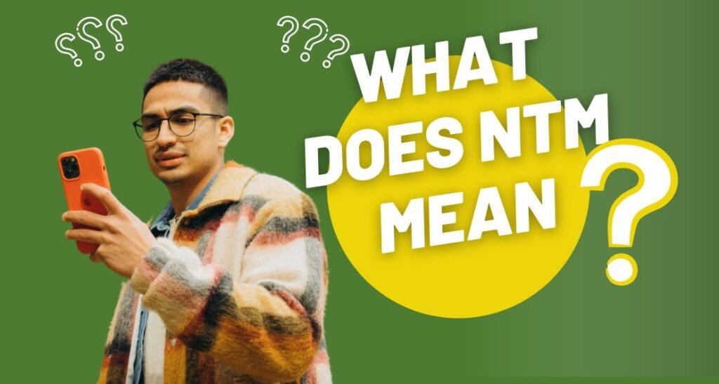 What Does NTM Mean? The Many Faces of a Slang Acronym in Text and Social Media