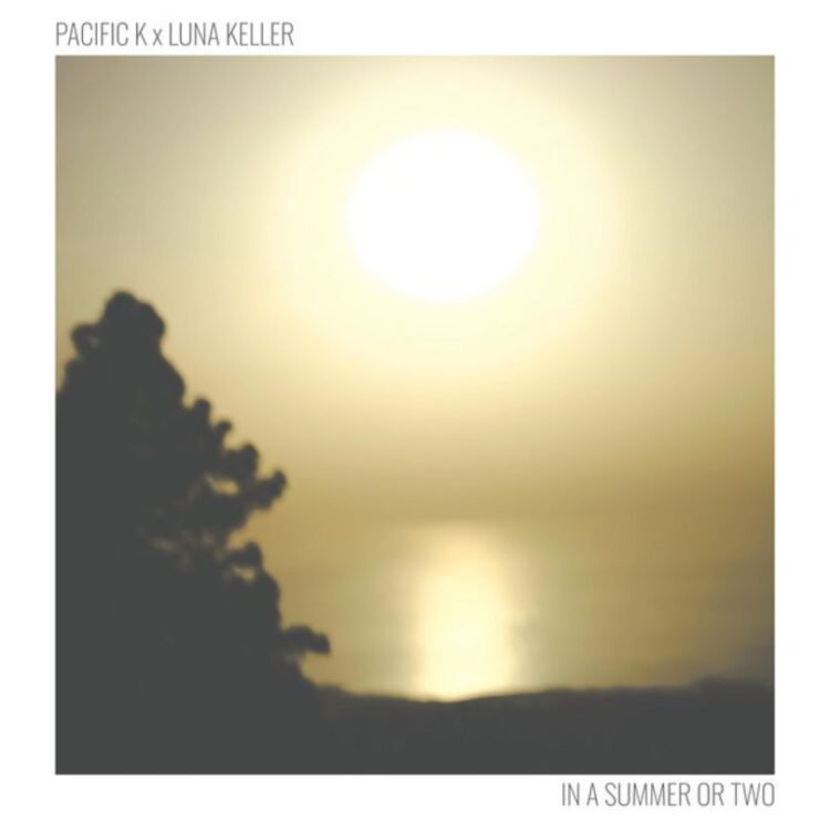Luna Keller & Pacific K Explore Life's Uncertainties in In a Summer or Two