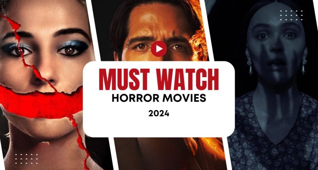 The Most Anticipated and Must-Watch Horror Movies of 2024 The Most Anticipated and Must-Watch Horror Movies of 2024