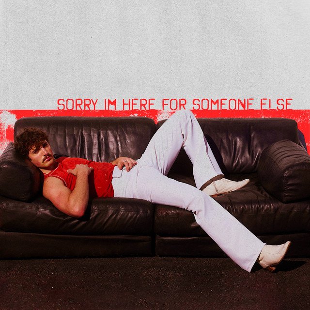 Benson Boone’s Sorry I'm Here For Someone Else song Artwork