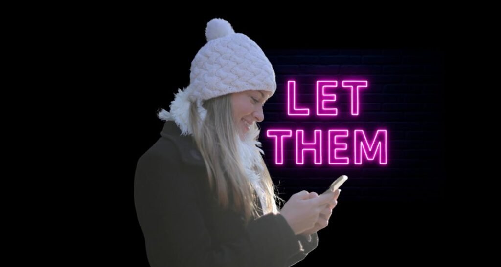 Let Them Theory: Why Mel Robbins' Two-Word Rule Resonates (and Works)