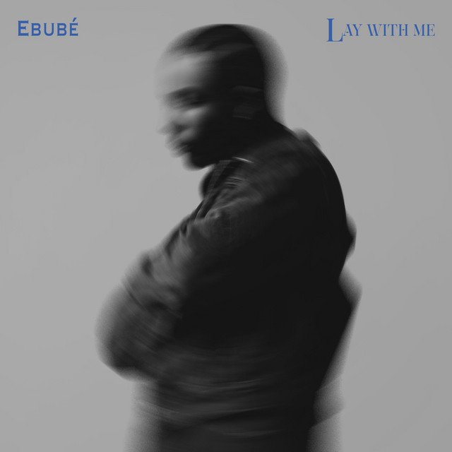 Ebubé’s Lay With Me song artwork
