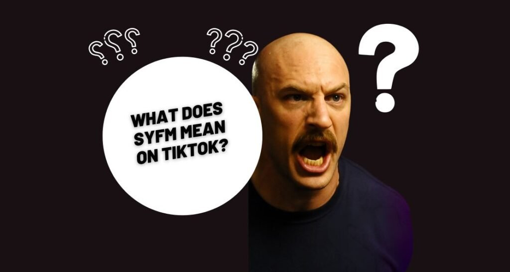 SYFM Meaning on TikTok: How a Tom Hardy Outburst Became a Viral Meme