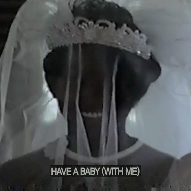 Daniel Caesar Have A Baby (With Me) cover art