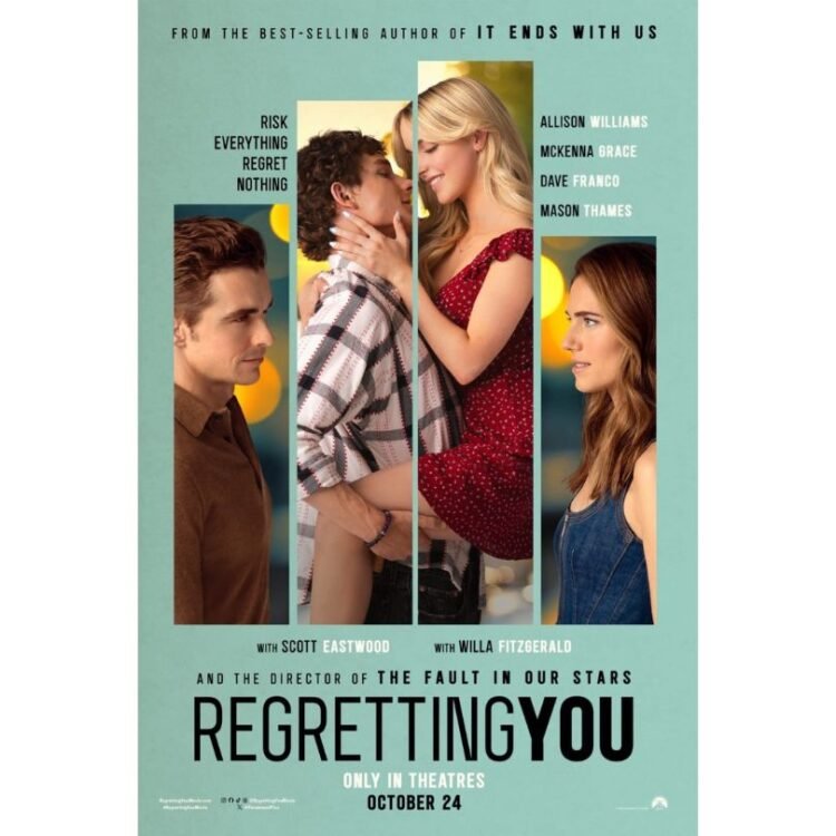 Regretting You theatrical poster with Allison Williams, Mckenna Grace, Dave Franco and Mason Thames.