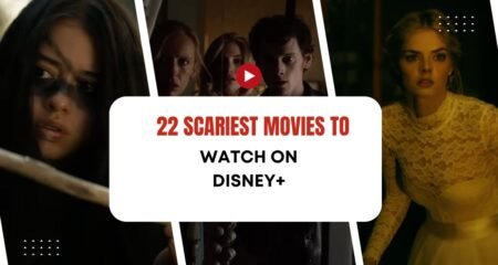 22 Scariest Movies to Watch on Disney+ (UK & US)